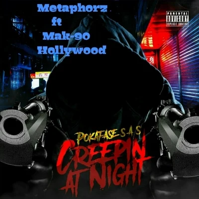 Metaphorz/Mak-90/Hollywood Creepin at Night (feat. Mak-90 & Hollywood)