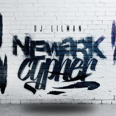 Dj Lilman Newark Cypher