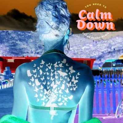 Taylor Swift/Clean Bandit You Need To Calm Down (Clean Bandit Remix)