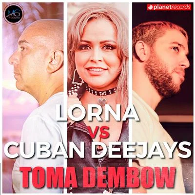 Lorna/Cuban Deejays Toma Dembow (Lorna vs Cuban Deejays)