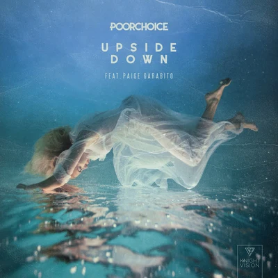 Paige Garabito/Poorchoice Upside Down