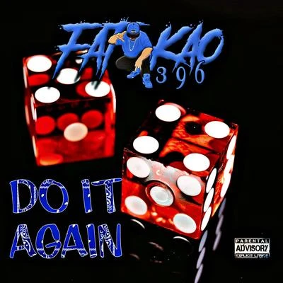 Fatkao 396 Do It Again