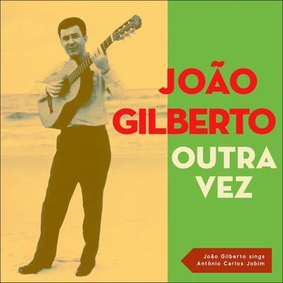 João Gilberto/Antônio Carlos Jobim Outra Vez (NotExplicit)