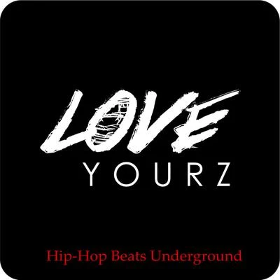 Hip-Hop Beats Underground Love Yourz