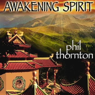 Phil Thornton Awakening Spirit