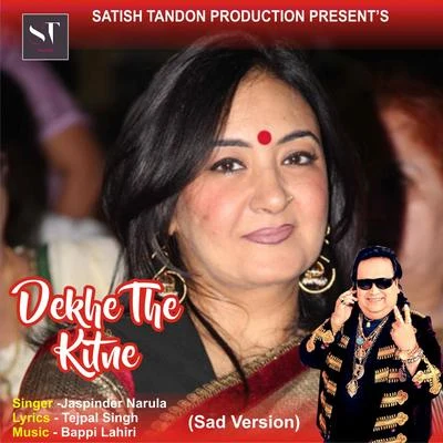 Jaspinder Narula Dekhe the Kitne (Sad Version)