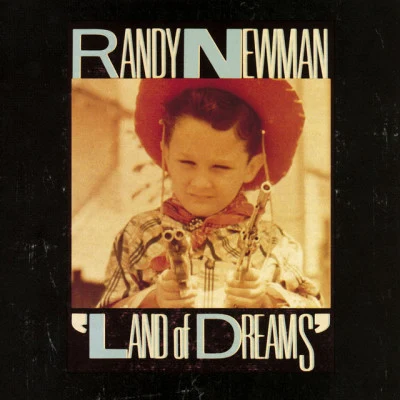 Randy Newman Land of Dreams