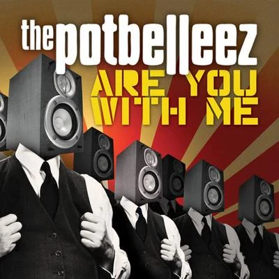 The Potbelleez Are You With Me (Remixes)