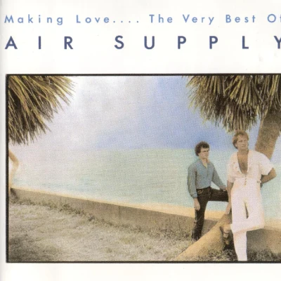 Air Supply Making Love... The Very Best of Air Supply