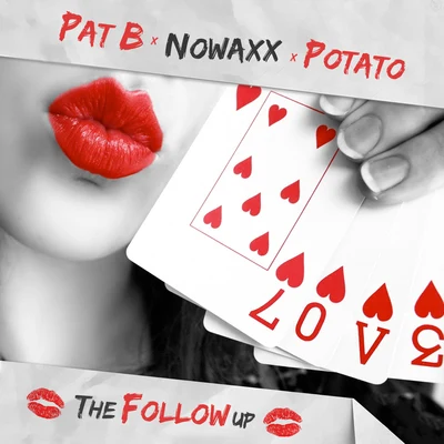 Pat B/Nowaxx/Potato The Follow Up