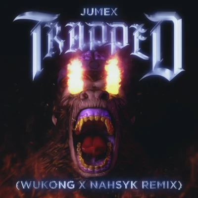 NAHSYK/Wukong Trapped (WUKONG x NAHSYK Remix)