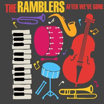 The Ramblers After Weve Gone