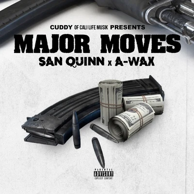 San Quinn/A-Wax Major Moves