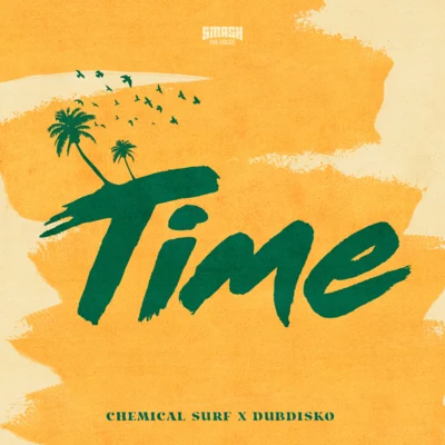 Dubdisko/Chemical Surf Time