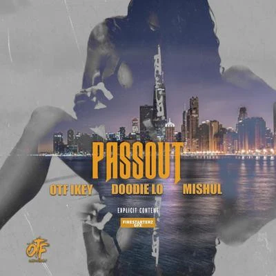 OTF Ikey Passout (feat. Doddie Lo & Mishul)