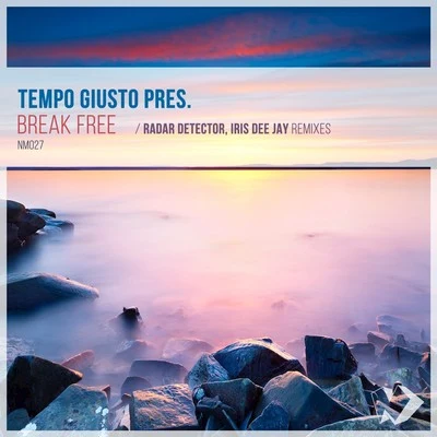 Tempo Giusto Break Free (Remixes)