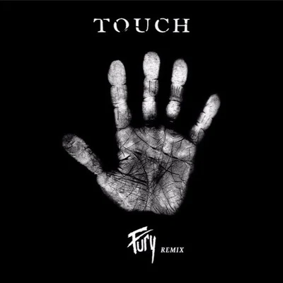 Fury Touch (FURY Remix)