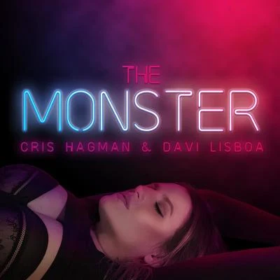 Cris Hagman/Davi Lisboa The Monster