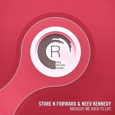 Neev Kennedy/Store N Forward Brought Me Back To Life