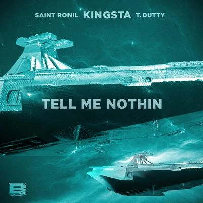 Kingsta TELL ME NOTHIN (feat. Saint Ronil & T.Dutty)