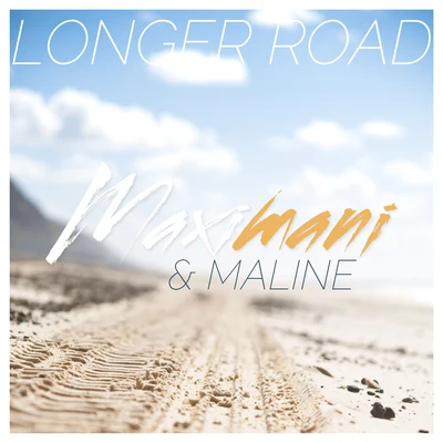 Maximani/Maline Longer Road