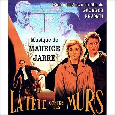 Maurice Jarre La tête contre les murs (Original Movie Soundtrack) - Single