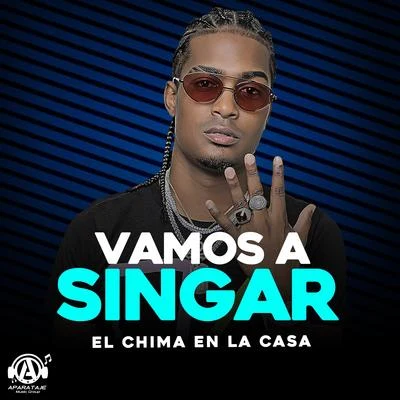 El Chima En La Casa Vamos a Singar