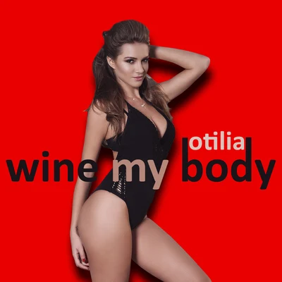 Otilia Wine My Body (Radio Edit)