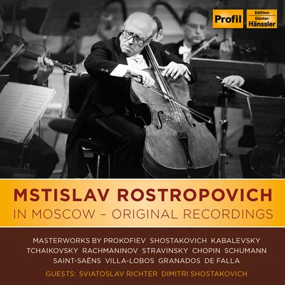 Mstislav Rostropovich Mstislav Rostropovich In Moscow - Original Recordings