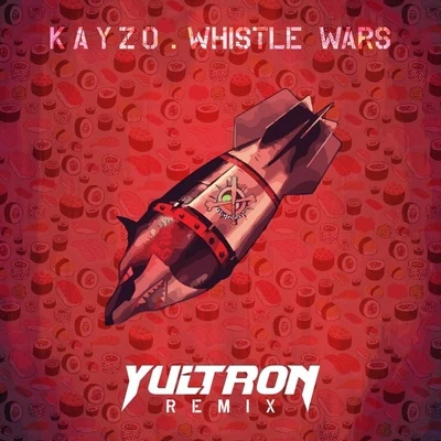 Yultron Whistle Wars (YULTRON Remix)