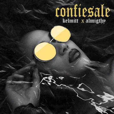 Kelmitt/Almighty Confiésale