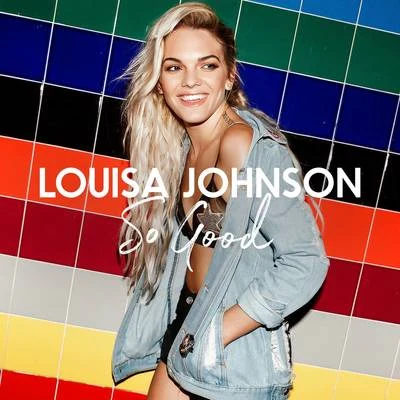 Louisa Johnson So Good (Acoustic)