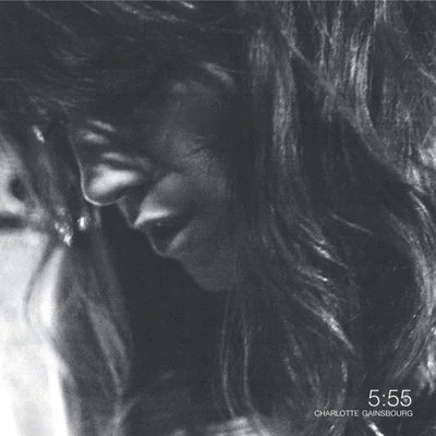 Charlotte Gainsbourg 5:55 (Nouvelle Edition)