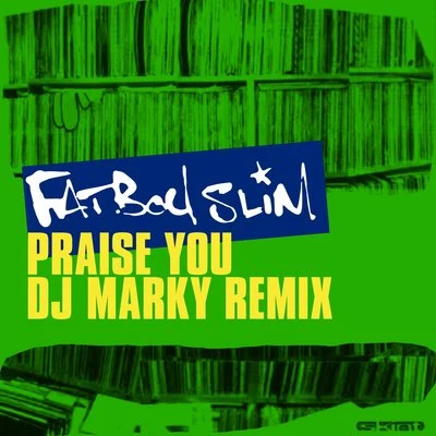 Fatboy Slim Praise You (DJ Marky Remix)