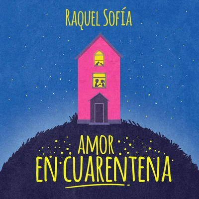 Raquel Sofía Amor En Cuarentena