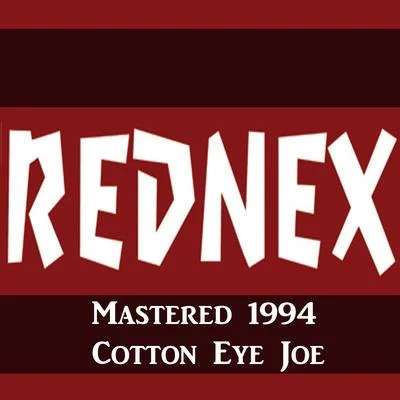 Rednex Cotton Eye Joe Mastered 1994