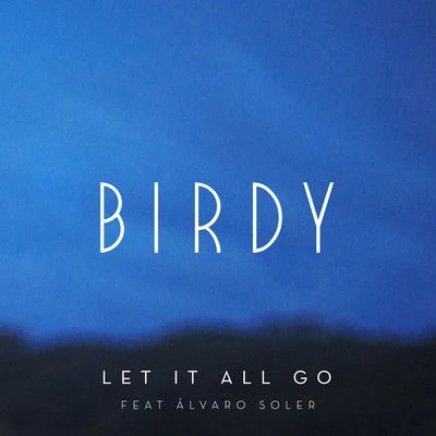 RHODES/BIRDY/Alvaro Soler Let It All Go