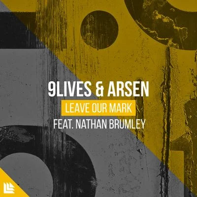 Nathan Brumley/9Lives/Arsen Leave Our Mark