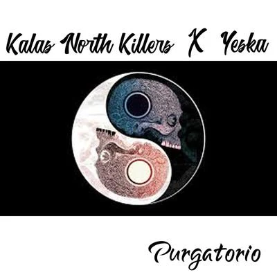 Yeska/Kalas North Killers Purgatorio