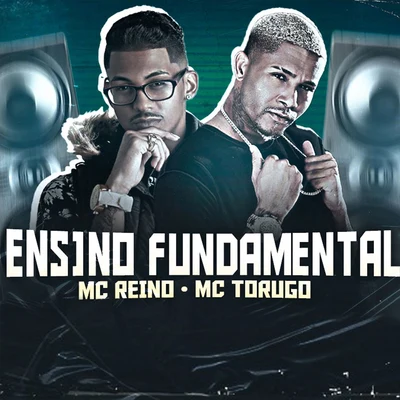 Mc Torugo/MC Reino Ensino Fundamental (Brega Funk)