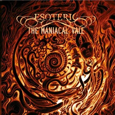 Esoteric The Maniacal Vale