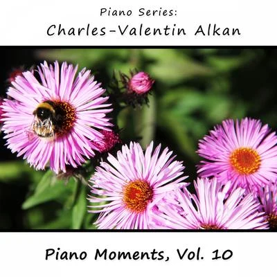 James Wright Webber Charles-Valentin Alkan: Piano Moments, Vol. 10