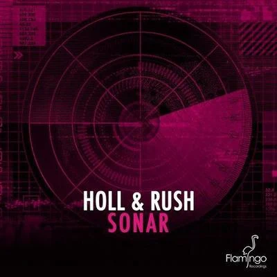 Holl & Rush Sonar (Original Mix)