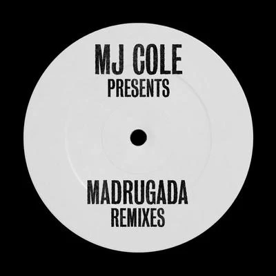 MJ Cole MJ Cole Presents Madrugada Remixes