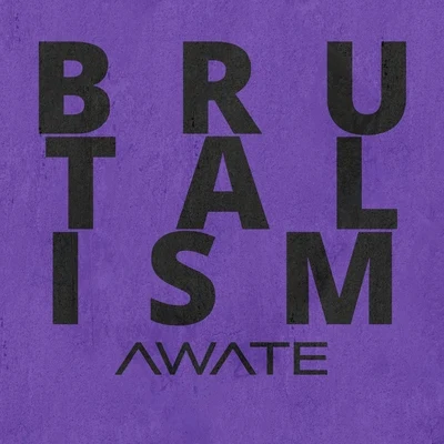 Awate/Turkish Dcypha Brutalism