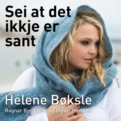 Ragnar Bjerkreim/Helene Bøksle Sei at det ikkje er sant