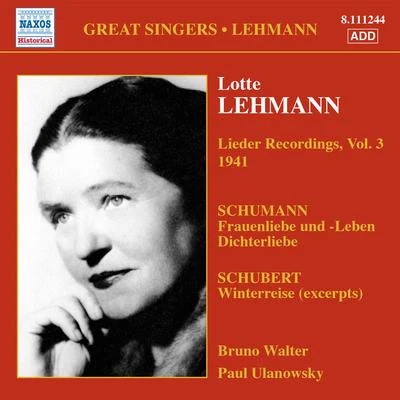 Lotte Lehmann LEHMANN, Lotte: Lieder Recordings, Vol. 3 (1941)