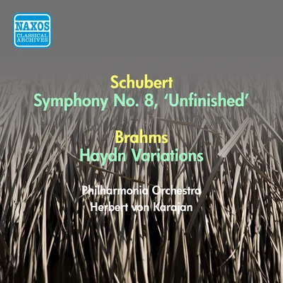 Herbert von Karajan SCHUBERT, F.: Symphony No. 8, UnfinishedBRAHMS, J.: Variations on a Theme by Haydn (Karajan) (1957)