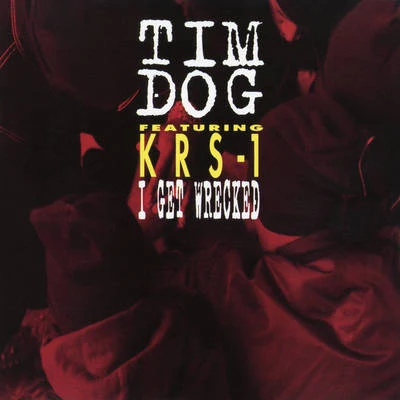 Tim Dog I Get Wrecked EP