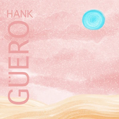 Guero Hank